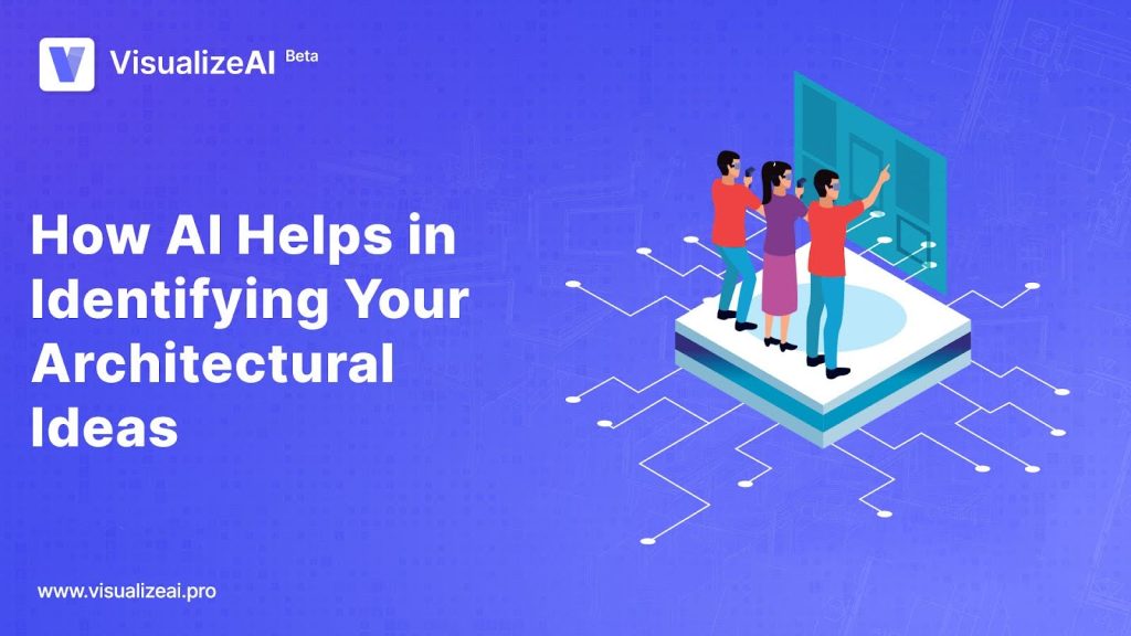 AI helps Identifying Your Architectural Ideas VisualizeAI